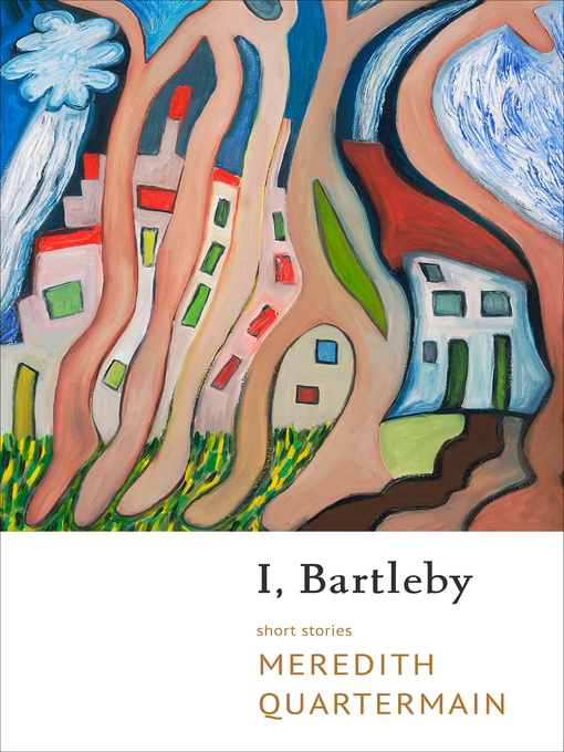 Title details for I, Bartleby by Quartermain, Meredith - Available